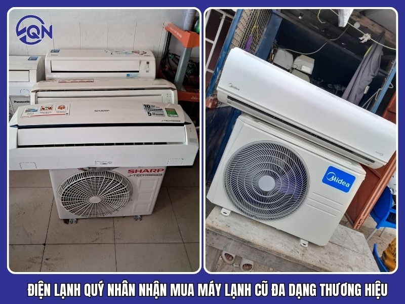 Điện Lạnh Quý Nhân nhận mua máy lạnh cũ đa dạng thương hiệu